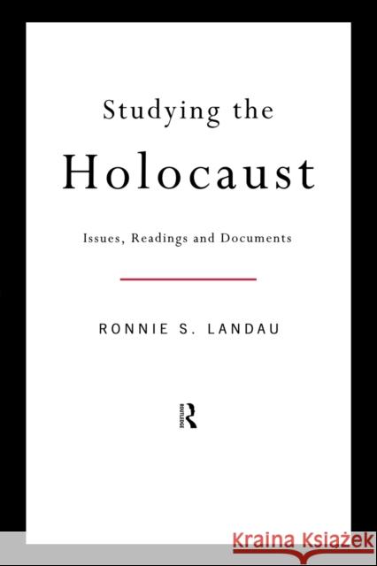 Studying the Holocaust: Issues, Readings and Documents Landau, Ronnie 9780415161442 Routledge