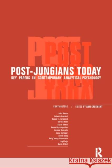 Post-Jungians Today: Key Papers in Contemporary Analytical Psychology Casement, Ann 9780415161558 Taylor & Francis
