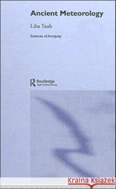 Ancient Meteorology Liba Chaia Taub 9780415161954 Routledge