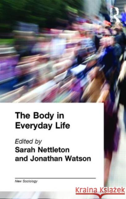 The Body in Everyday Life   9780415162012 0