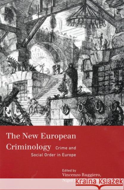 The New European Criminology: Crime and Social Order in Europe Ruggiero, Vincenzo 9780415162944 Routledge