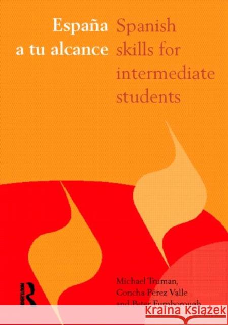 España a Tu Alcance: Spanish Skills for Intermediate Students Furnborough, Peter 9780415163729 Routledge