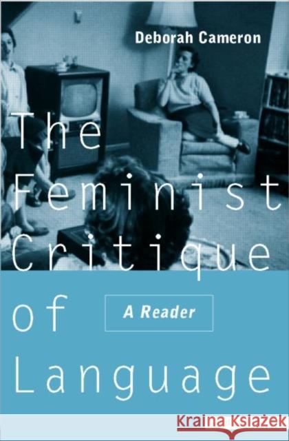 Feminist Critique of Language : second edition Deborah Cameron 9780415163996