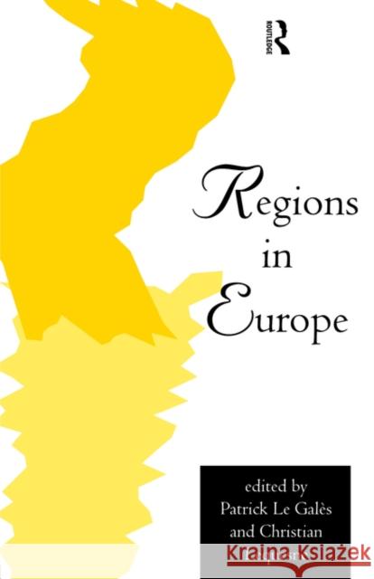 Regions in Europe: The Paradox of Power Le Gales, Patrick 9780415164832 Routledge