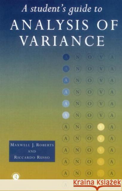 A Student's Guide to Analysis of Variance Maxwell J Roberts 9780415165655 0