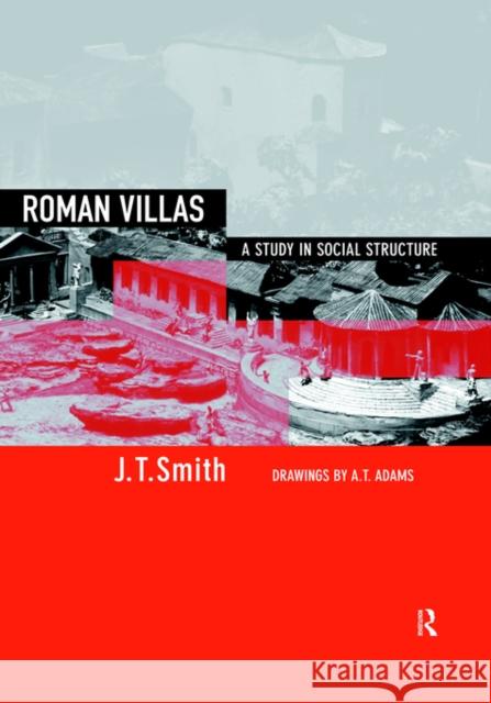 Roman Villas: A Study in Social Structure Smith, J. T. 9780415167192 Routledge