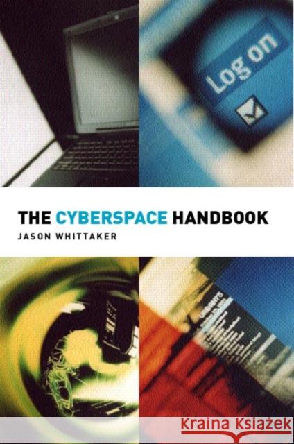 The Cyberspace Handbook Jason Whittaker 9780415168366 Routledge