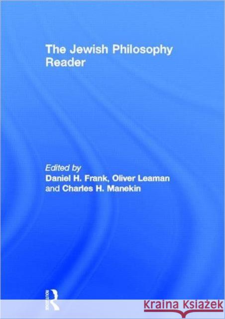 The Jewish Philosophy Reader Oliver Leaman Charles H. Manekin Daniel H. Frank 9780415168595 Routledge
