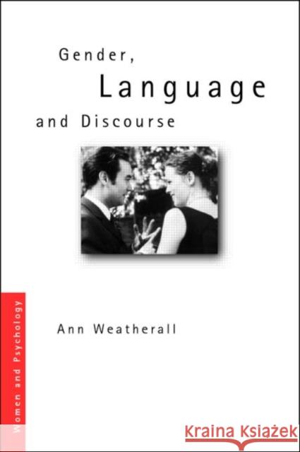 Gender, Language and Discourse Ann Weatherall 9780415169066 Psychology Press