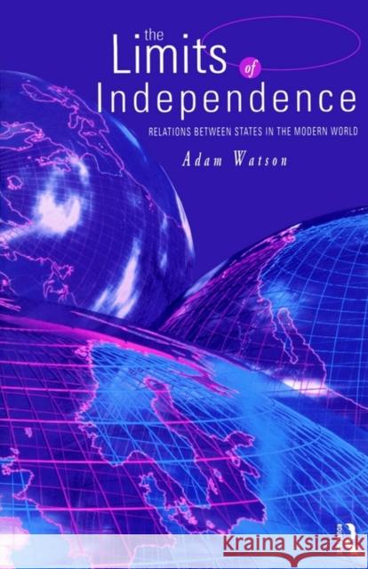 The Limits of Independence Adam Watson 9780415169073