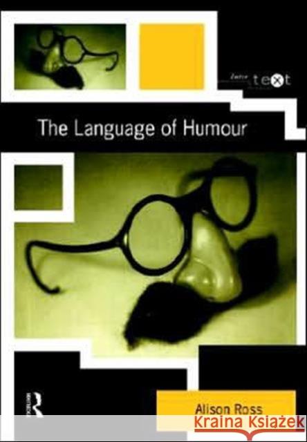 The Language of Humour Alison Ross 9780415169127 Taylor & Francis Ltd
