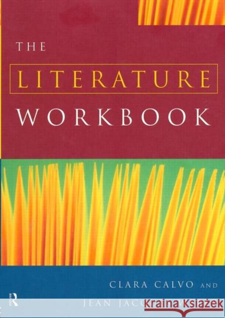 The Literature Workbook Clara Calvo Jean J. Weber 9780415169875