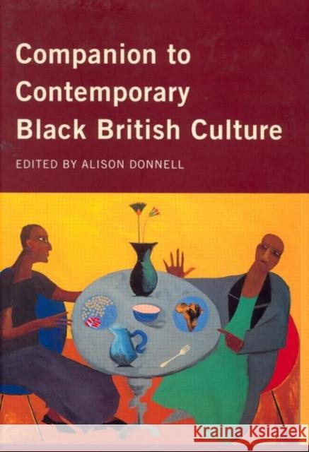 Companion to Contemporary Black British Culture Alison Donnell 9780415169899