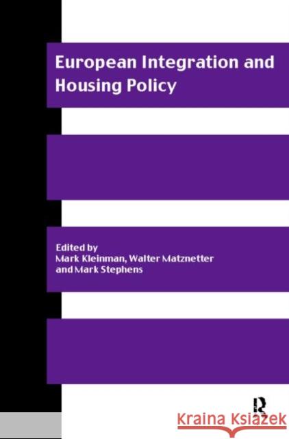 European Integration and Housing Policy Mark Stephens Walter Matznetter Mark Kleinman 9780415170260