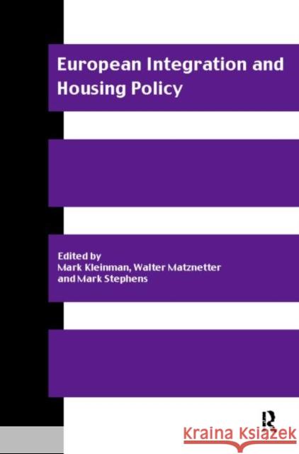 European Integration and Housing Policy Mark Stephens Walter Matznetter Mark Kleinman 9780415170260 Routledge