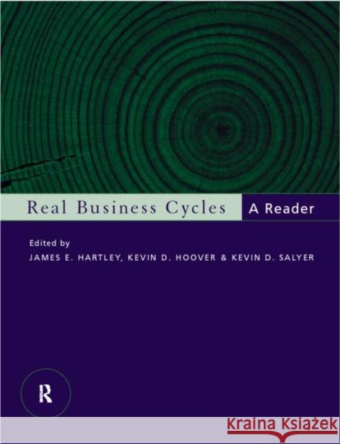 Real Business Cycles: A Reader Hartley, James 9780415171540 Routledge