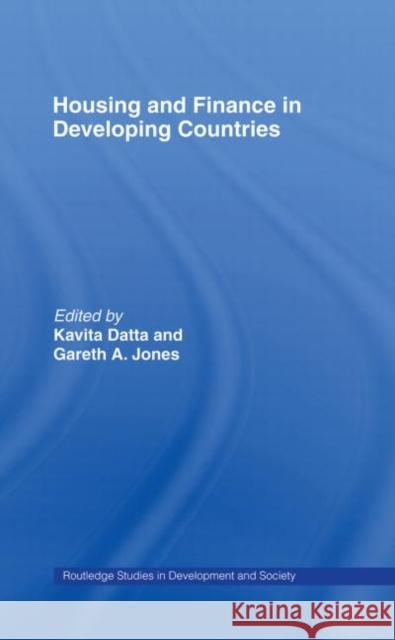 Housing and Finance in Developing Countries Kavita Datta Gareth A. Jones 9780415172424 Routledge