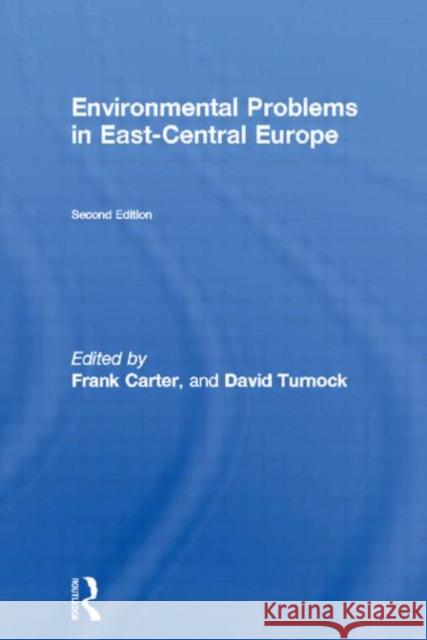 Environmental Problems in East-Central Europe Frank Carter David Turncock 9780415174039 Routledge