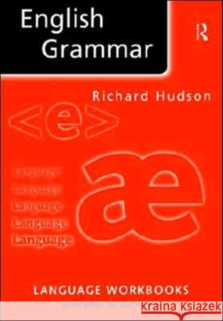 English Grammar Richard A. Hudson 9780415174107