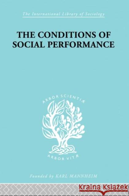 The Conditions of Social Performance Cyril S. Belshaw 9780415175012 Routledge