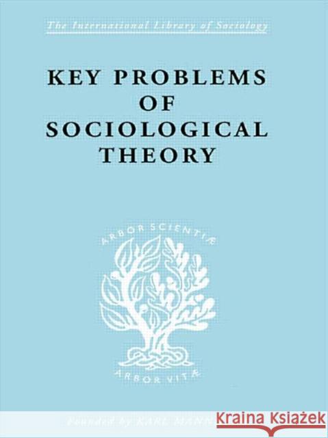 Key Problems of Sociological Theory John Rex 9780415175081 Routledge