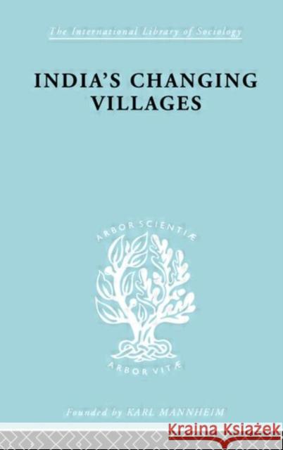 India's Changing Villages S. C. Dube 9780415175715 Routledge