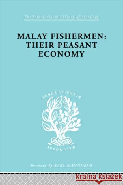 Malay Fishermen Raymond William Firth Raymond Firth Firth Raymond 9780415175746