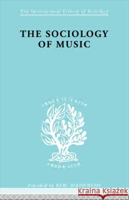 Sociology Of Music      Ils 91 Alphons Silbermann Corbet Stewart 9780415175999