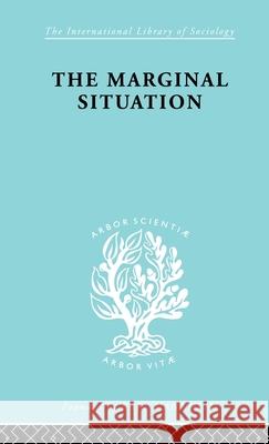 Marginal Situation     Ils 112 Dickie-Clark                             H. F. Dickie-Clark 9780415176293 Routledge