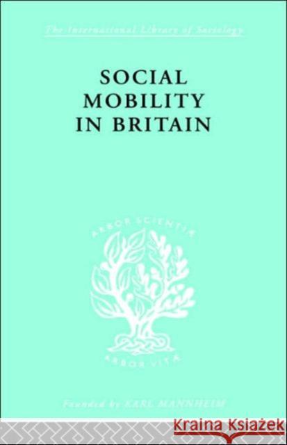 Social Mobility Brit   Ils 117 D. V. Glass D. V. Glass 9780415176347 Routledge