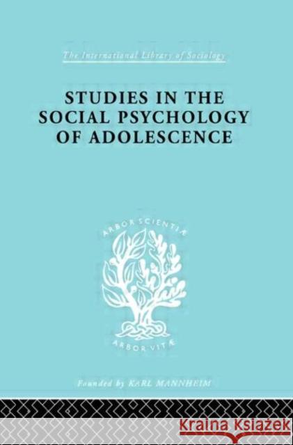Studies in the Social Psychology of Adolescence J. E. Richardson J. F. Forrester J. K. Shukla 9780415176699 Routledge