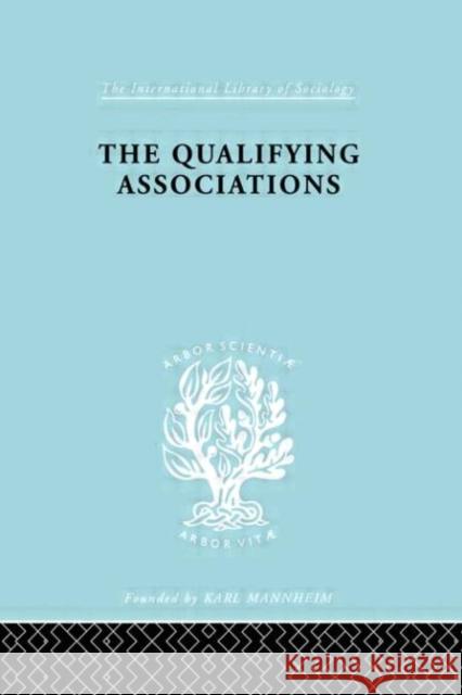 Qualifying Associatns  Ils 161 Geoffrey Millerson 9780415176880 Routledge
