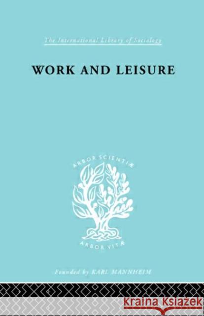 Work & Leisure         Ils 166 Nels Anderson 9780415176941 Routledge