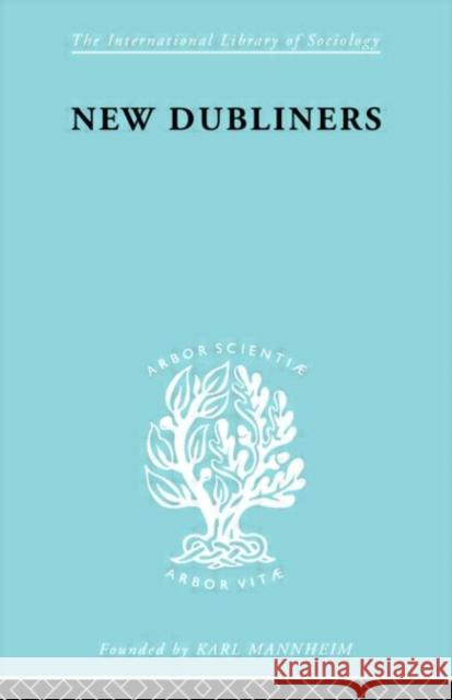 New Dubliners          Ils 172 Alexander J. Humphreys 9780415177016 Routledge
