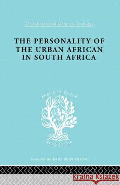 The Personality of the Urban African in South Africa J. C. D 9780415177023 Routledge