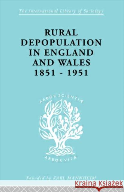 Rural Depopulation in England and Wales, 1851-1951 John Saville Saville John 9780415177054