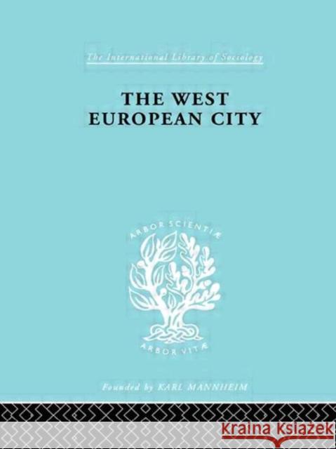 West European City     Ils 179 R. Dickinson 9780415177115 Routledge