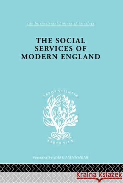 The Social Services of Modern England M. Penelope Hall 9780415177252 Routledge