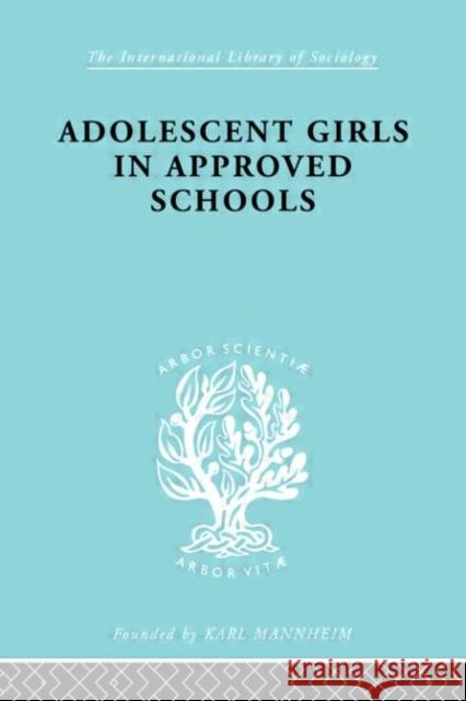 Adoles Girl Apprv Schl Ils 214 Helen J. Richardson 9780415177481 Routledge