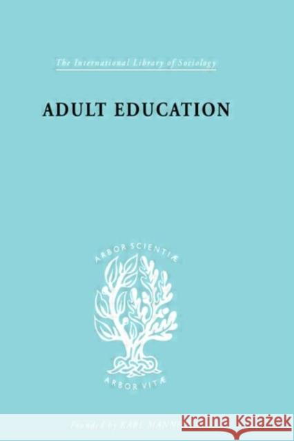 Adult Education : A Comparative Study Robert Peers 9780415177498 Routledge