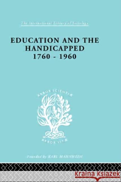 Education and the Handicapped 1760 - 1960 D.G. Pritchard D.G. Pritchard  9780415177573 Taylor & Francis