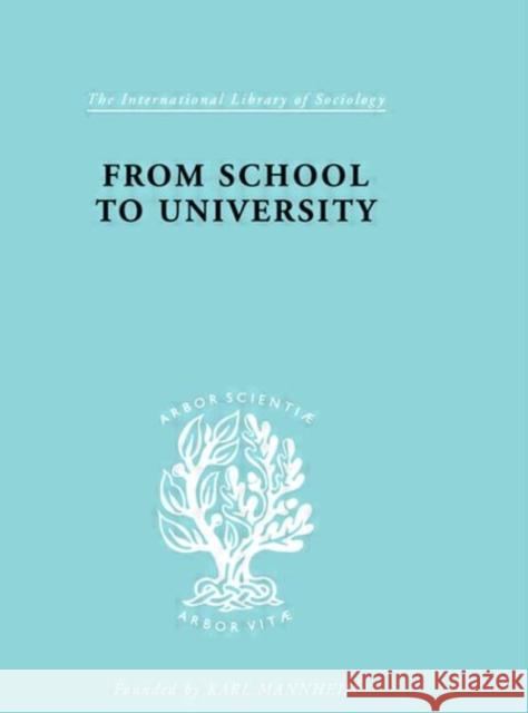 From School to University : A Study with Special Reference to University Entrance R. R. Dale Dale R. R. 9780415177641 Routledge