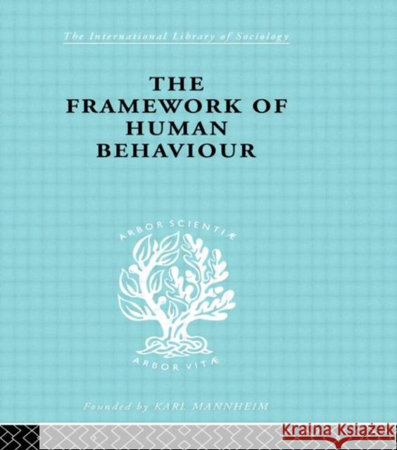 The Framework of Human Behaviour Julia Blackburn 9780415177825