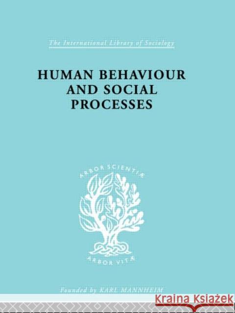 Human Behavior and Social Processes : An Interactionist Approach Arnold M. Rose Arnold M. Rose  9780415177856 Taylor & Francis