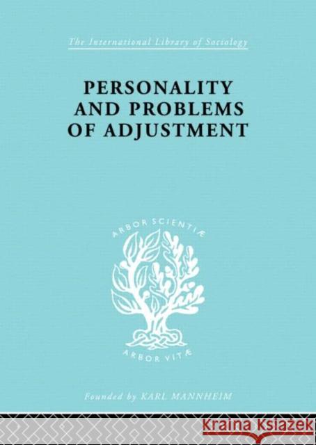 Personality and Problems of Adjustment Kimbell Young Kimbell Young  9780415177887 Taylor & Francis