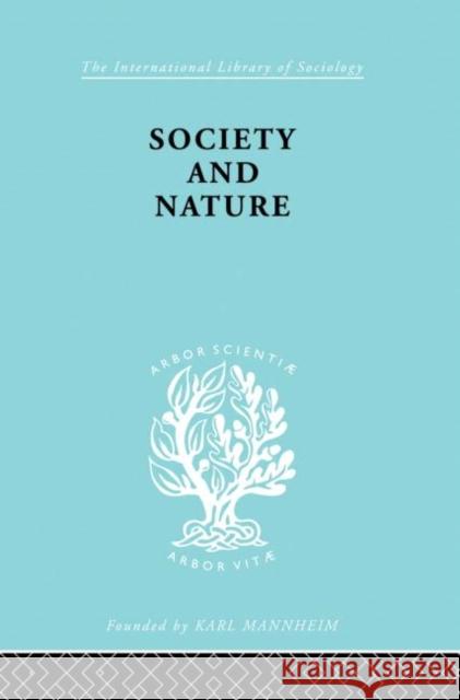 Society and Nature : A Sociological Inquiry Hans Kelsen 9780415177962