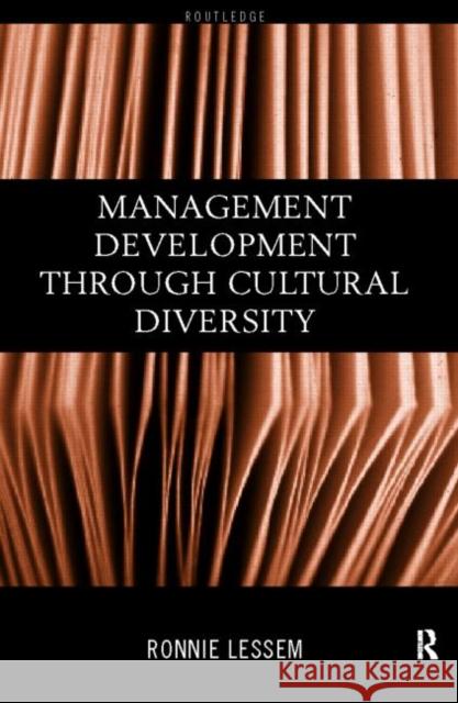 Management Development Through Cultural Diversity Ronnie Lessem 9780415178761