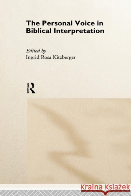 The Personal Voice in Biblical Interpretation Ingrid R. Kitzberger 9780415180993 Routledge