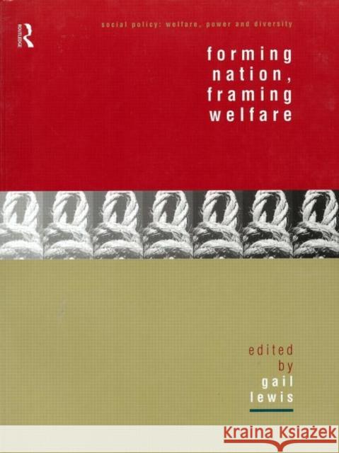 Forming Nation, Framing Welfare Gail Lewis 9780415181303 Routledge