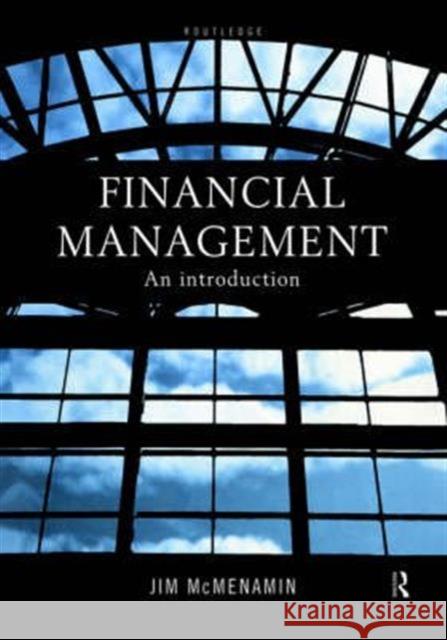 Financial Management: An Introduction McMenamin, Jim 9780415181617 Routledge